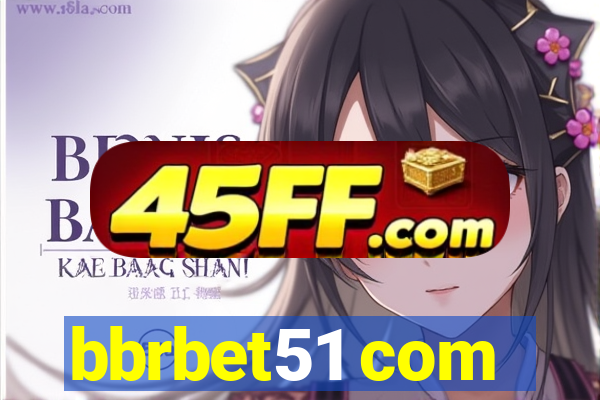 bbrbet51 com